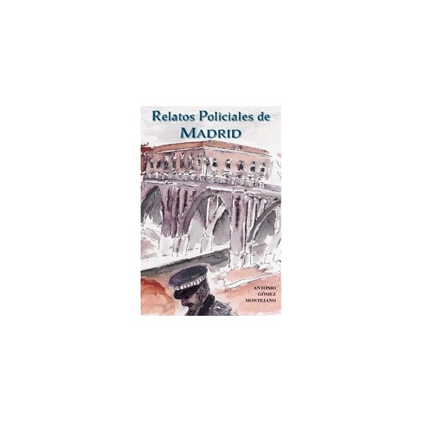 Imagen 1 de Relatos policiales de madrid (Tapa blanda)