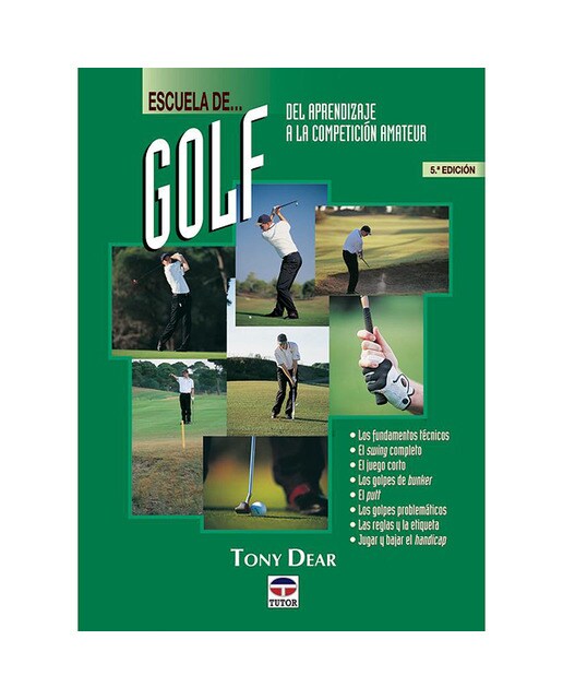 Imagen 1 de Escuela de golf. Del aprendizaje a la competición amateur (Tapa blanda)