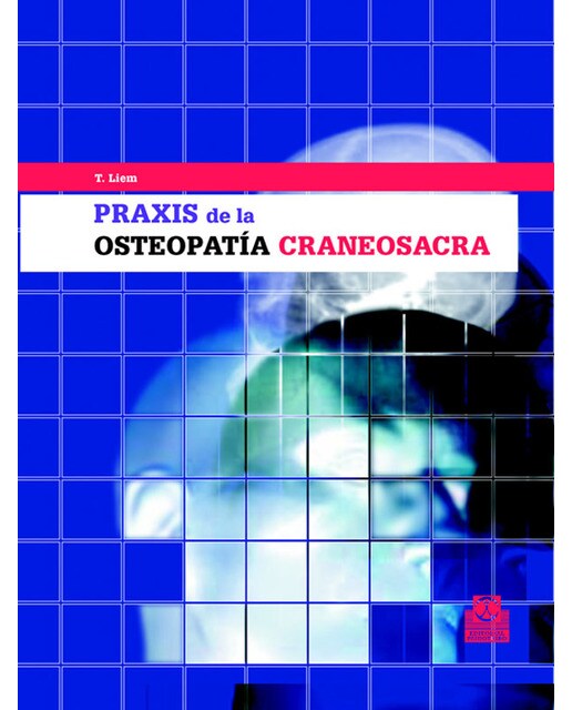 Praxis De La Osteopatía Craneosacra 1