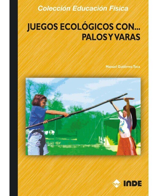 Imagen 0 de Juegos ecológicos con palos y varas (Tapa blanda)