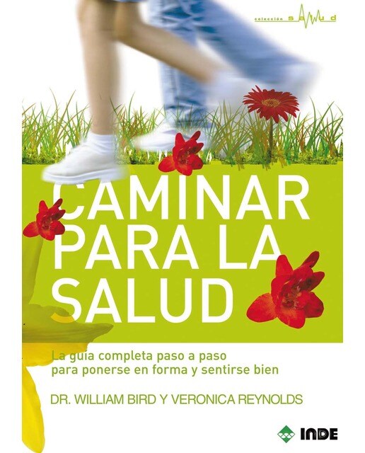 Caminar para la salud: La guía completa paso a paso para ponerse en forma y sentirse bien(Tapa blanda) 1
