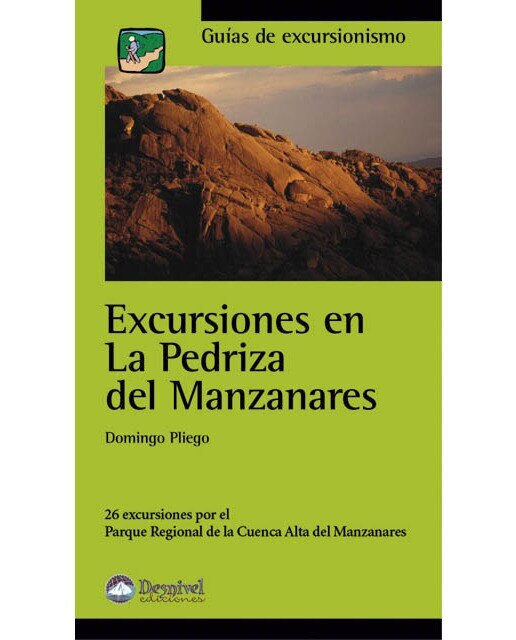 Excursiones en la Pedriza del Manzanares: 26 excursiones por el Parque Regional de la Cuenca Alta del Manzanares (Capa mole) 1