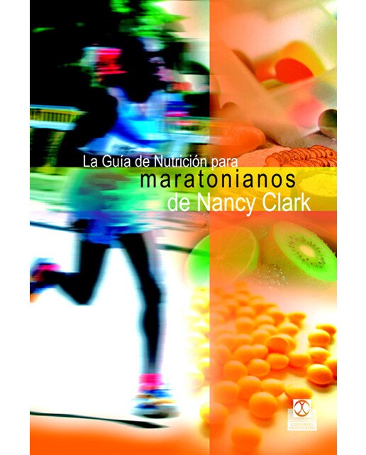 Guía de nutrición para maratonianos de Nancy Clark, La  (Tapa blanda) 1