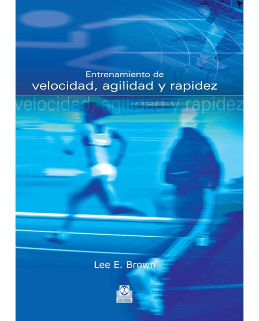 Entrenamiento de velocidad, agilidad y rapidez(Tapa blanda) 1