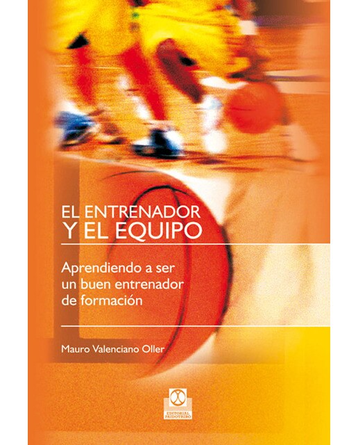El Entrenador Y El Equipo. Aprendiendo A Ser Un Buen Entrenador De Formación 1