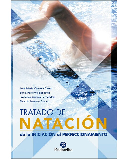 Tratado de natación. De la iniciación al perfeccionamiento (Tapa blanda).