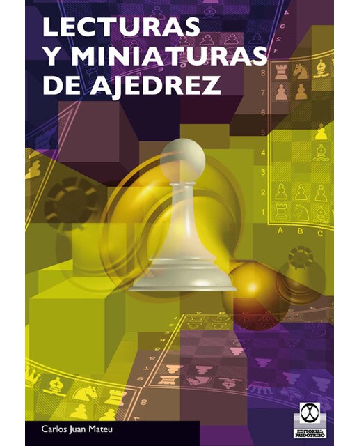 Imagen 0 de Lecturas y miniaturas de ajedrez (Tapa blanda)