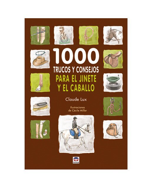 1000 Trucos Y Consejos Para El Jinete Y El Caballo 1