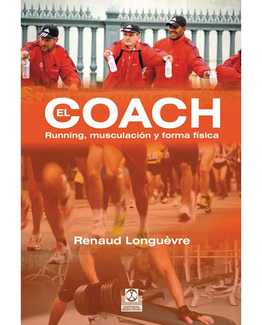 Coach, El. Running, Musculación y Forma Física (Tapa blanda).