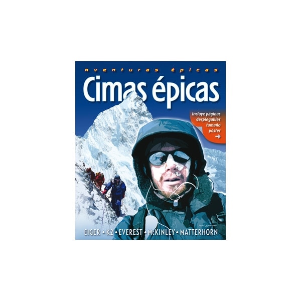 Cimas épicas: Eiger - k2 - everest - mckinley - matterhorn. (Tapa dura) 1