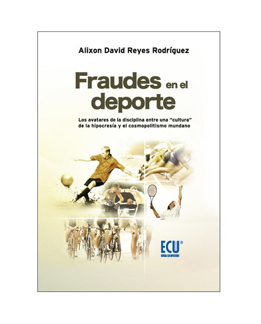 Fraudes En El Deporte. Los Avatares De La Discipli 1