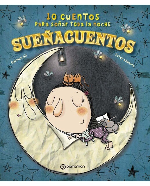 Sueñacuentos: 10 cuentos para soñar toda la noche (Tapa dura).