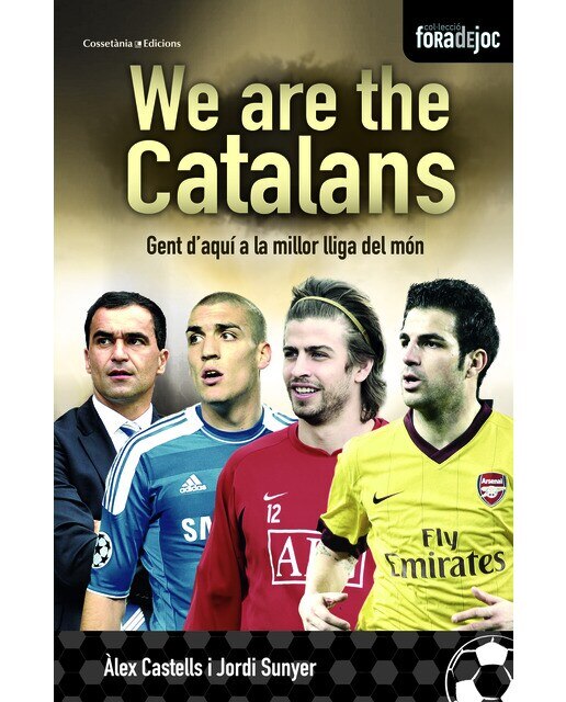 We are the catalans: Gent d'aquí a la millor lliga del món
