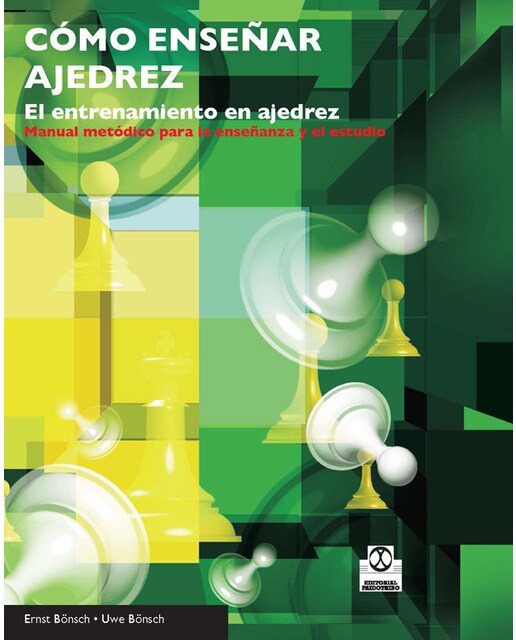 Imagen 0 de Cómo enseñar ajedrez. El entrenamiento en ajedrez (Tapa dura)