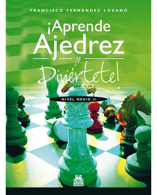 Imagem 0 de ¡Aprende ajedrez y diviértete! Nivel Medio II (Capa mole)