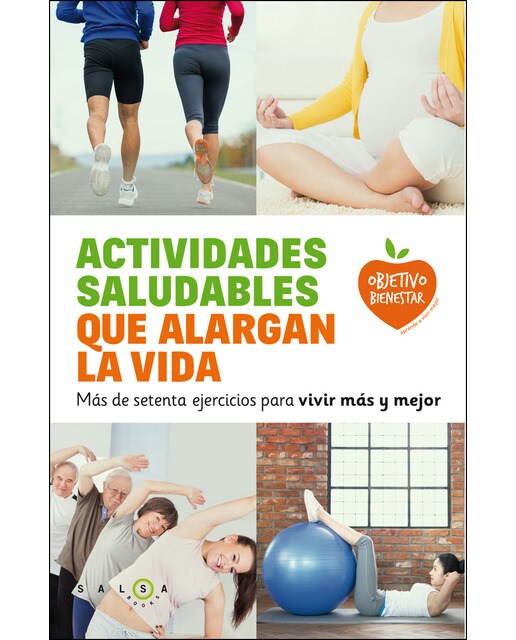 Imagen 0 de Actividades saludables que alargan la vida: Más de setenta ejercicios para vivir más y mejor (Tapa blanda con solapas)