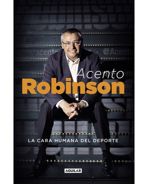 Acento Robinson: El lado humano del deporte (Capa mole) 1