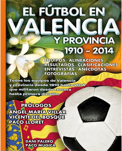 Imagen 0 de Fútbol en valencia y provincia 1910-2014