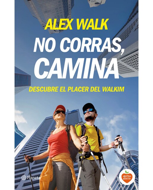 No corras, camina: Descubre el placer del walkim(Tapa blanda) 1