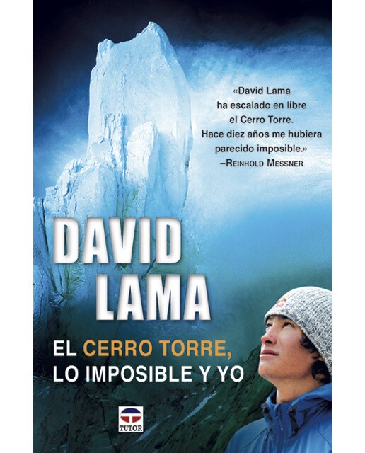 Imagen 0 de David lama. El cerro torre, lo imposible y yo
