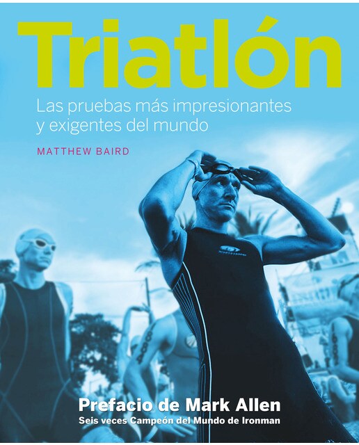 Triatlón: Las pruebas más impresionantes y exigentes del mundo(Tapa blanda) 1