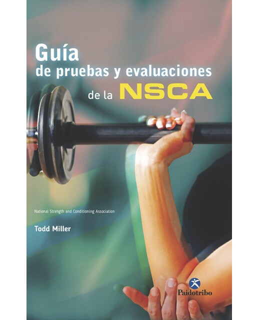 Guía de pruebas y evaluaciones de la NSCA (Capa dura) 1