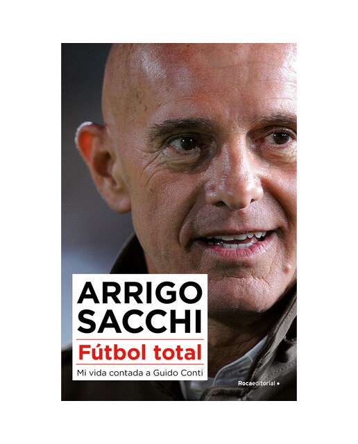 Fútbol total: Mi vida contada a Guido Conti (Tapa blanda con solapas).