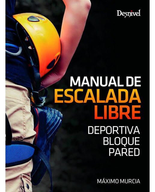 Manual de escalada libre: Deportiva-Bloque-Pared (Capa mole) 1