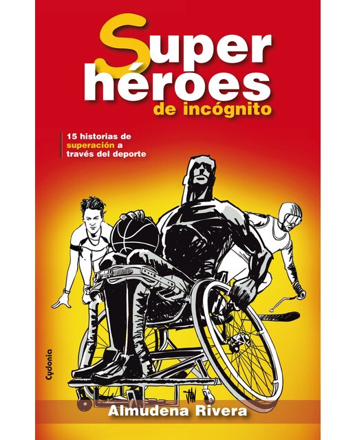 Imagem 0 de Superhéroes de incógnito: 15 historias de superación a través del deporte(Tapa blanda)
