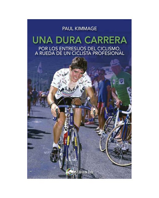 Imagen 0 de Una dura carrera: Por los entresijos del ciclismo, a rueda de un ciclista profesional (Tapa blanda)