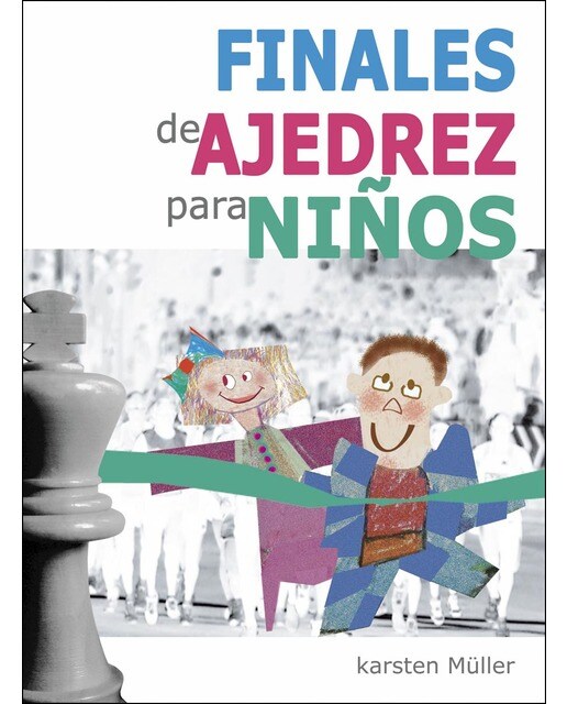 Imagem 0 de Finales De Ajedrez Para Niños: Las Mejores 50 Lecciones De Finales