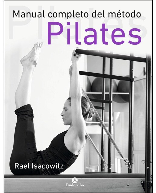 Manual completo del método pilates(Tapa blanda) 1