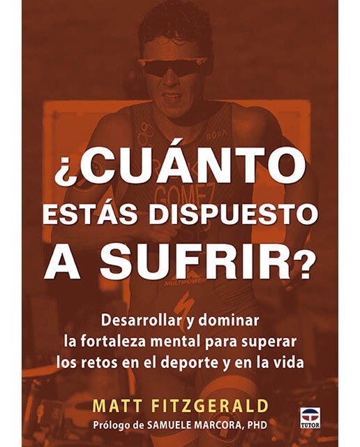 Imagem 0 de ¿Cuánto estás dispuesto a sufrir?: Desarrollar y dominar la fortaleza mental para superar los retos en el deporte y en la vida