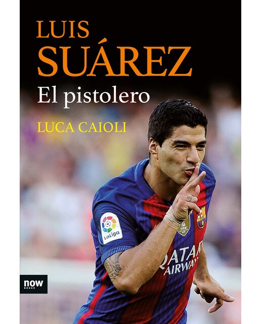 Imagen 0 de Luis Suárez, el pistolero  (Tapa blanda con solapas)
