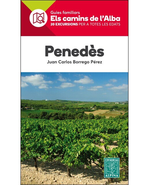 Penedès. Els Camins De L'alba 1