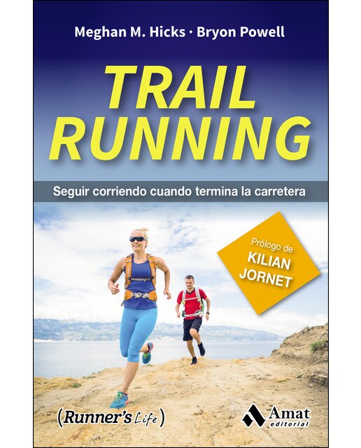 Imagem 0 de Trail Running: Seguir Corriendo Cuando Termina La Carretera