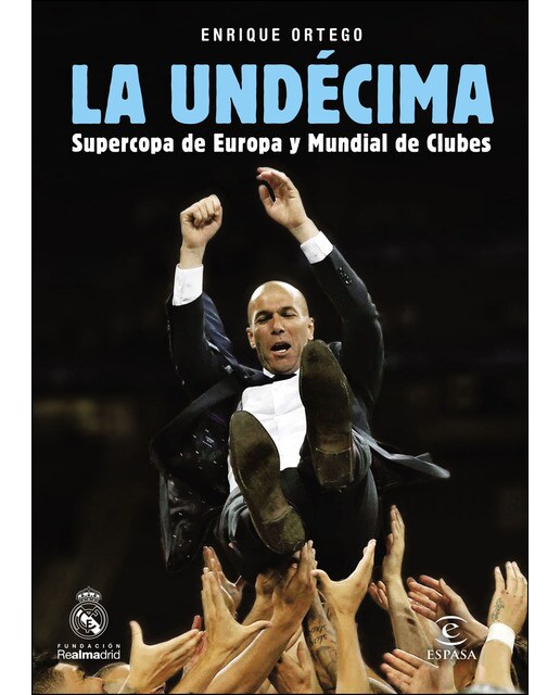 Imagen 0 de La Undécima: Supercopa de Europa y Mundial de Clubes  (Tapa blanda con solapas)