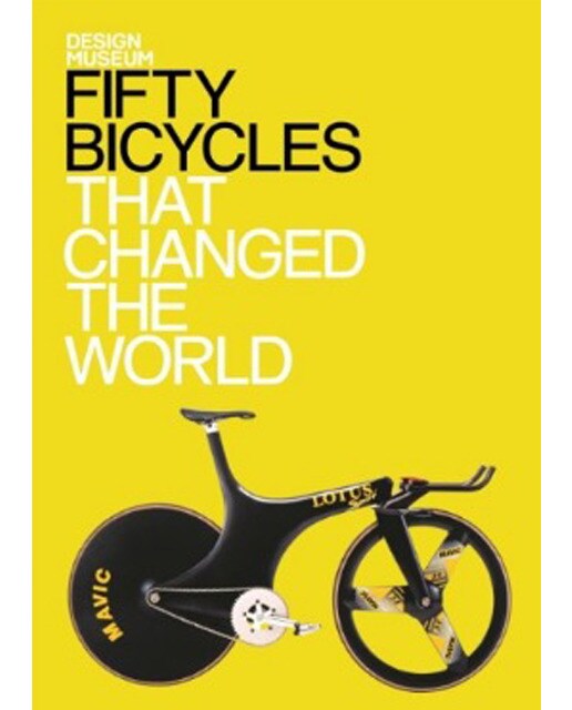 Fifty Bicycles That Changed The World 1