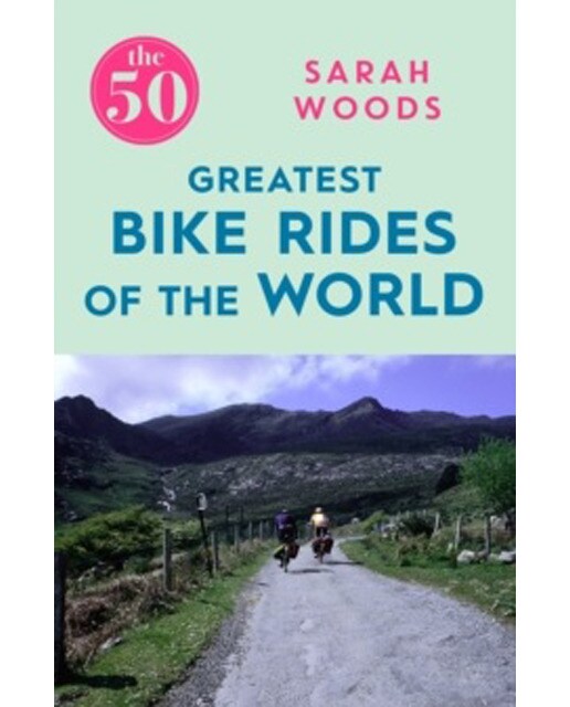 The 50 Greatest Cycle Rides 1