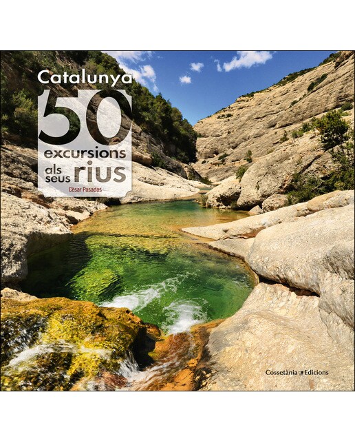 Catalunya: 50 excursions als seus rius(Tapa dura) 1