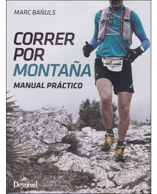 Correr por montaña: Manual práctico (Tapa blanda).