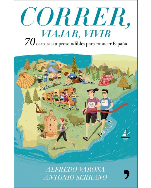 Correr, viajar, vivir: 70 carreras imprescindibles para conocer España (Capa mole com abas) 1