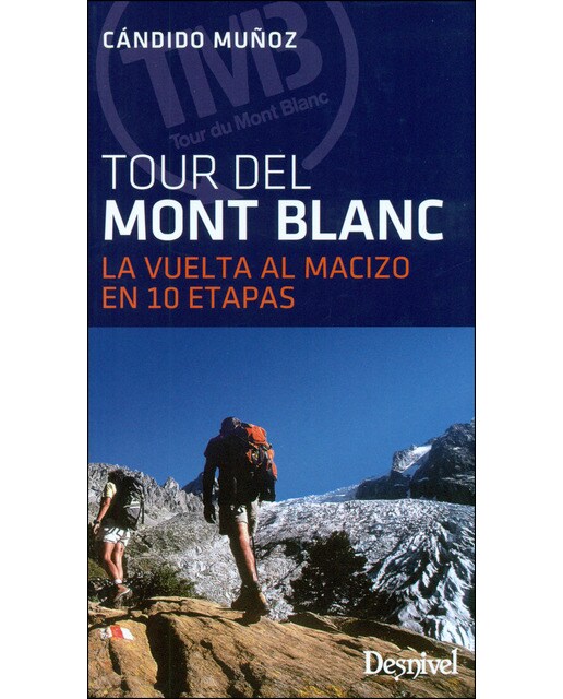 El tour del Mont Blanc: La vuelta al macizo en 10 etapas 1