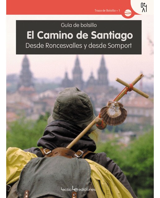 El camino de santiago: Desde roncesvalles y desde somport(Tapa blanda) 1