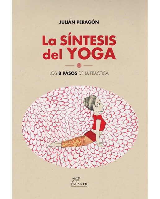 La síntesis del yoga: Los 8 pasos de la práctica (Capa mole com abas) 1