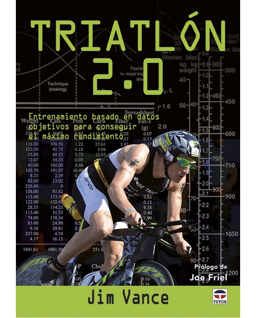 Triatlón 2. 0: Entrenamiento basado en datos objetivos para conseguir el máximo rendimiento 1