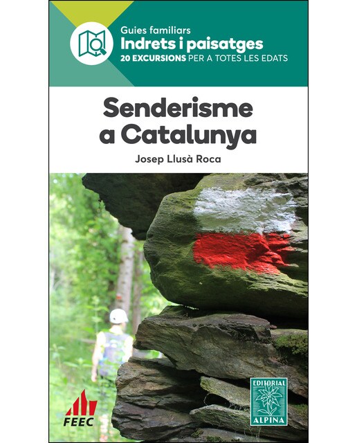Indrets i paisatges. Senderisme a Catalunya.: 20 Excursins per a totes les edats. (Capa mole) 1