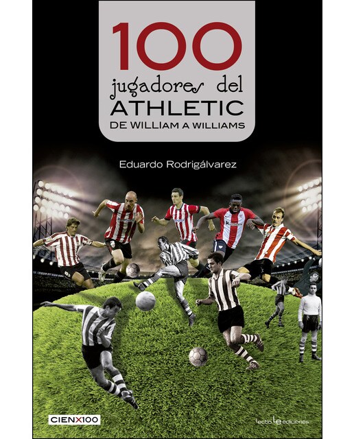 100 jugadores del Athletic: De William a Williams (Tapa blanda) 1