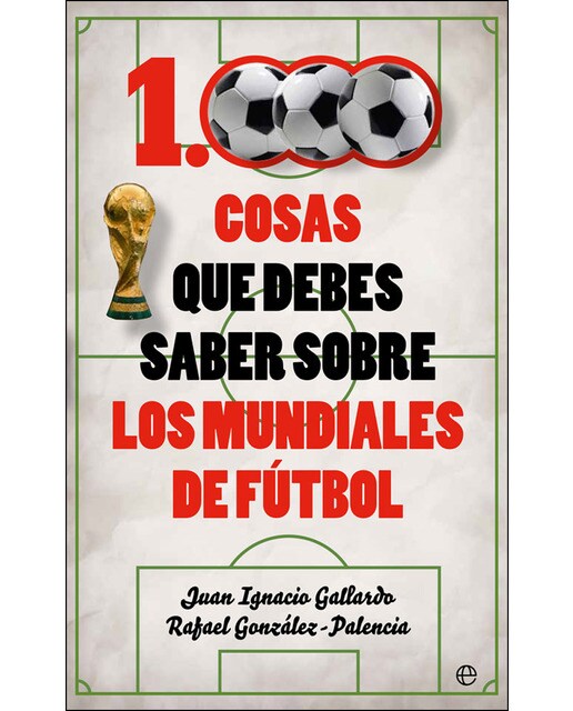 Imagen 0 de 1000 cosas que debes saber sobre los mundiales de fútbol (Tapa blanda)