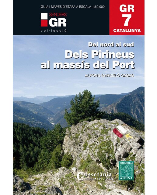 GR 7 Catalunya. Dels Pirineus al massís del Port: Del nord al sud
